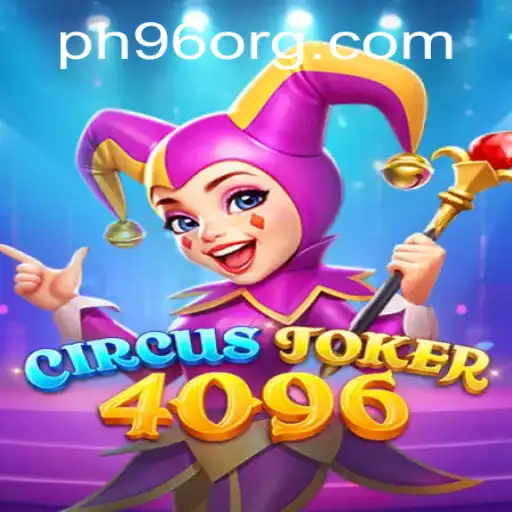 Discover the Thrills of CircusJoker4096 and Master the PH96 Challenge